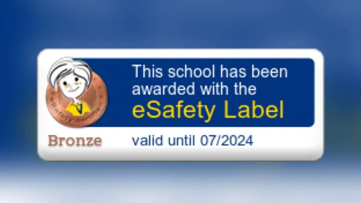 Okulumuz e-Safety Label Bronze etiket aldı